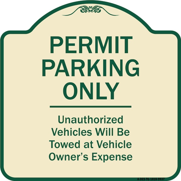 Designer Series-Permit Parking Unauthorized Vehicles Will Be Towed Veh, 18" x 18", TG-1818-9937